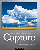 Capture: Digital Photography Essentials, by Glenn Rand, Chris Broughton, and Amanda Quintenz-Fiedler. Image provided by O'Reilly Media Inc.