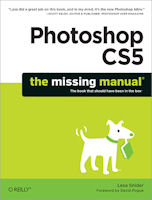 Photoshop CS5: The Missing Manual, by Lesa Snider. Image provided by O'Reilly Media.