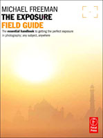 The Exposure Field Guide, by Michael Freeman. Photo provided by Elsevier Inc.