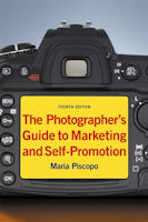 The Photographer's Guide to Marketing and Self-Promotion, Fourth Edition, by Maria Piscopo. Cover image provided by Allworth Press.
